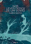 NOS LEVES DEDOS DE UM VENTO / 2011