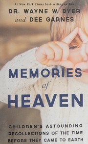 Memories of heaven by Wayne W. Dyer