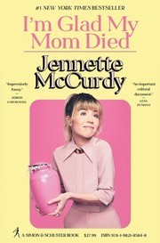 Cover of: I'm Glad My Mom Died by Jennette McCurdy, Jennette McCurdy