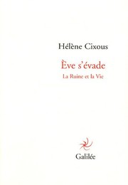 Cover of: Ève s'évade: la ruine et la vie