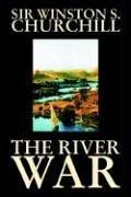 Cover of: The River War by Winston S. Churchill, Winston S. Churchill