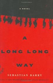 Cover of: A long long way by Sebastian Barry, Sebastian Barry