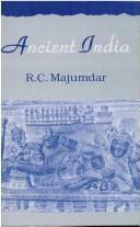 Cover of: Ancient India by R.C. Majumdar, R.C. Majumdar