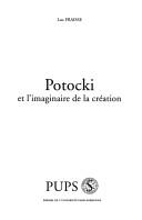 Cover of: Potocki et l'imaginaire de la création by Luc Fraisse, Luc Fraisse