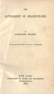 The authorship of Shakespeare by Holmes, Nathaniel