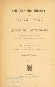 American ornithology, or, The natural history of the birds of the United States by Alexander Wilson