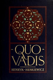 Quo Vadis? by Henryk Sienkiewicz