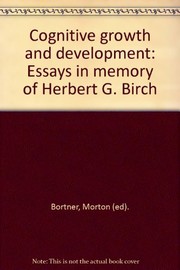 Cognitive growth and development by Herbert George Birch, Morton Bortner