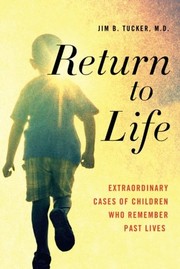 Return to Life by Jim B. Tucker M.D.