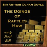 The Doings of Raffles Haw by Arthur Conan Doyle