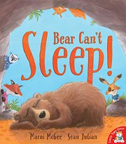 Bear can't sleep! by Marni McGee, Sean Julian