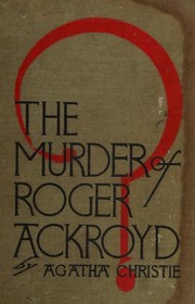 The Murder of Roger Ackroyd by Agatha Christie