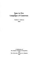 Tone in five languages of Cameroon by Stephen C. Anderson