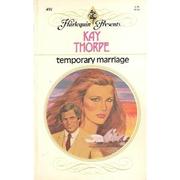 Temporary Marriage (#491) by Kay Thorpe