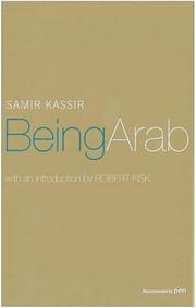 BEING ARAB; TRANS. BY WILL HOBSON. by Samir Kassir, SAMIR KASSIR