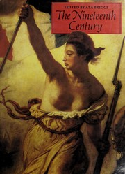 The Nineteenth century by Asa Briggs