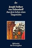 Aus dem Leben eines Taugenichts: Novelle Berlin 1826