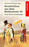 Geschichten aus dem Biedermeier III. Neun weitere Erz�hlungen