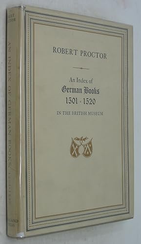 An Index of German Books, 1501--120 in the British Museum