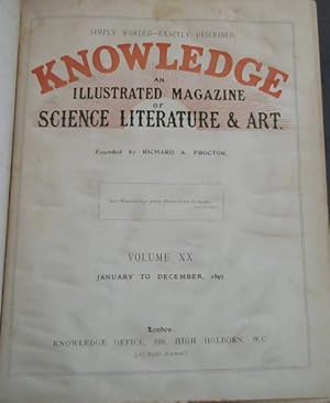 Knowledge : An Illustrated Magazine of Science Literature and Art - Volume XX, January to Decembe...