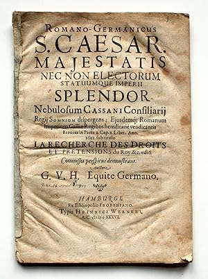 Romano-Germanicus S. Caesar. Majestatis nec non electorum statuumque imperii splendor nebulosum C...