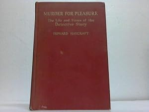 Murder for Pleasure. The Life and Times of the Detective Story