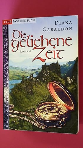 DIE GELIEHENE ZEIT.