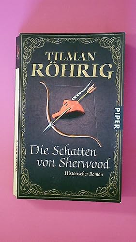 DIE SCHATTEN VON SHERWOOD. historischer Roman