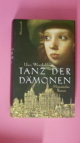 TANZ DER DÄMONEN. historischer Roman