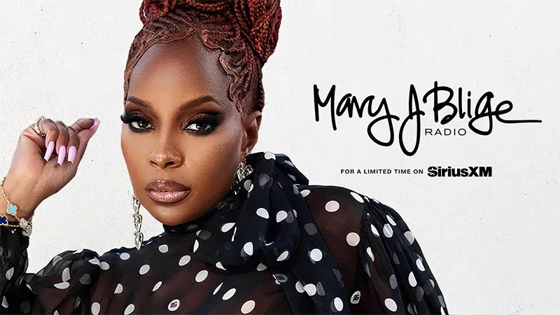 Mary J. Blige Radio for a limited time on SiriusXM