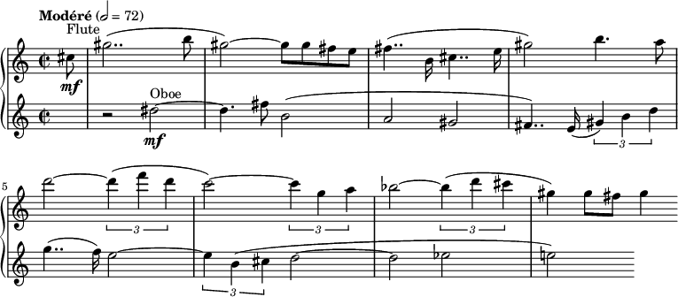 
{  \new PianoStaff <<
    \new Staff \relative c'' { \clef treble \time 2/2 \tempo "Modéré" 2 = 72 \partial 8*1 cis8\mf^"Flute" gis'2..( b8 | gis2)~ gis8 gis fis e | fis4..( b,16 cis4.. e16 | gis2) b4. a8 | d2~ \times 2/3 {d4( f d} | c2)~ \times 2/3 {c4) g a} | bes2~ \times 2/3 {bes4( d cis} | gis4) gis8 fis gis4 }
    \new Staff \relative c' { \clef treble \time 2/2 s8 | r2 dis'~\mf^"Oboe" | dis4. fis8 b,2( | a gis | fis4..) e16( \times 2/3 {gis4) b d} | g4..( f16) e2~ | \times 2/3 {e4) b( cis} d2~ | d ees | e!) } >> }
