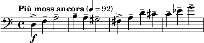  \relative c { \clef bass \time 4/4 \tempo "Più moss ancora" 4 = 92 d\f-> f-- a2-- | b4-- a-- gis2-- | fis4-> a-- d-- cis-- | c-- ees-- g2-- } 