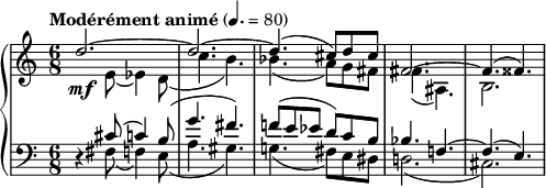 
{  \new PianoStaff <<
    \new Staff \relative c'' { \clef treble \time 6/8 \key c \major \tempo "Modérément animé" 4. = 80 << { d2.~\mf | d~ | d4.( cis8) d cis | fis,2.~ | fis4.( fisis) } \\ { s4 e8( ees4) d8( | c'4. b) | bes( a8) g fis | fis4.( ais,) | b2. } >> }
    \new Staff \relative c' { \clef bass \time 6/8 \key c \major r4 << { cis8( c4) b8( | g'4. fis) | f!8( e ees d) c b | bes4. f!~ | f( e) } \\ { fis8( f4) e8( | a4. gis) | g!( fis8) e dis | d!2.( cis) } >> } >> }
