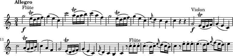 
\relative c'' {
  \version "2.18.2"
  \key c \major
  \tempo "Allegro"
  \time 3/4
  \tempo 4=140
  g'2 \f^\markup { Flûte } e16 \trill (d e f)
  g4 (e c)
  c'2 a16 \trill (g a b)
  c4  (a f)
  g2  e16 \trill (d e f)
  g4 (e c)
   \grace e16 (d4) c b
  c r r
   g2 \f^\markup { Violon } e16 \trill (d e f)
  g4 (e c)
  c'2 a16 \trill (g a b)
  c4  (a f)
  g2  e16 \trill (d e f)
  g4 (e c)
   \grace e16 (d4) c b c r8
   c'-.^\markup { Flûte } c-. c-. 
   c4. (b16 c)  \grace e16 (d8) (c16 b)
   c4 r8 e-. e-. e-. 
   e4. (d16 e)  \grace g16 (f8) (e16 d)
   e4
}
