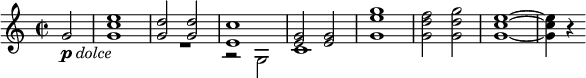 \relative c'' {
\time 2/2 \partial 2
\once \omit Score.MetronomeMark \tempo 2 = 72
g2-\markup{\dynamic "p" \italic "dolce"} | <g c e>1 | << { <g d'>2 <g d'> | <e c'>1 | <e g>2 <e g> } \\ { R1 | r2 g, | c1 } >> | 
<g' e' g>1 | <g d' f>2 <g d' g> | <g c e>1~ | <g c e>4 r 
}