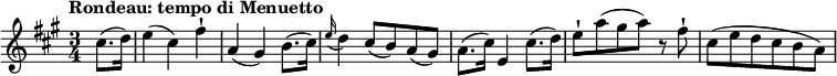 
\relative c' {
   \version "2.18.2"
   \key a \major
   \time 3/4
   \tempo "Rondeau: tempo di Menuetto"
   \tempo 4 = 130
\partial 4 cis'8. (d16)
e4 (cis) fis-!
a, (gis) b8. (cis16)
\appoggiatura  e16 d4 cis8 (b) a (gis)
a8. (cis16) e,4 cis'8. (d16)
e8-! a (gis a) r8 fis-!
cis8 (e d cis b a)
}
