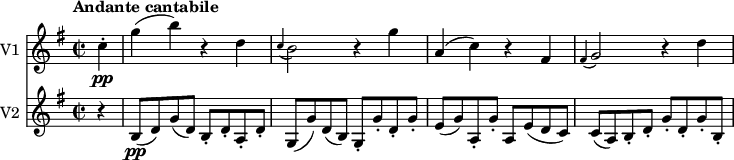 
<<
\new Staff \with { instrumentName = #"V1 "}  \relative c'' {
    \version "2.18.2"
    \key g \major 
    \tempo "Andante cantabile"
    \tempo 4 = 70
    \time 2/2
    \partial 4 c4-. \pp g' (b) r d,
    \grace c4 (b2) r4 g'4
    a, (c) r fis,
    \grace fis4 (g2) r4 d'  
}
 \new Staff \with { instrumentName = #"V2 "} \relative c'' {
    \key g \major 
    \time 2/2
    \partial 4  r4
   b,8 \pp (d) g (d) b-. d-. a-. d-.
   g, (g') d (b) g-. g'-. d-. g-.
   e (g) a,-. g'-. a, e' (d c)
   c (a) b-. d-. g-. d-. g-. b,-.
}
>>
