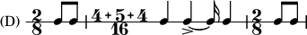 
 { \new RhythmicStaff \with {instrumentName ="(D) "} \time 2/8 [c8 c8] | \compoundMeter #'(4 5 4 16) c4 c4->~16 c4  | \time 2/8 [c8 c8] | }
