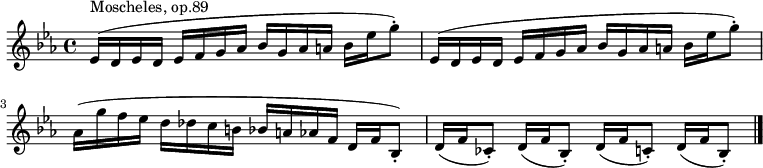  {
# (set-global-staff-size 15)
\relative c' {
		\key es \major
		es16^"Moscheles, op.89"( d es d es f g aes
		bes g aes a bes es g8-.)
		es,16( d es d es f g aes
		bes g aes a bes es g8-.)
		aes,16( g' f es d des c b
		bes a aes f d f bes,8-.)
		d16( f ces8-.) d16( f bes,8-.)
		d16( f c8-.) d16( f bes,8-.) \bar "|."
}
}
