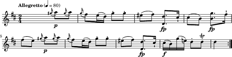 
\relative c'' { 
  \version "2.18.2"
  \key d \major
  \tempo "Allegretto" 4 = 80
  \time 2/4  
   s4 \grace gis'16 (a8) \p \grace gis16 (a8)
   \grace g 16 (fis8) e16 (d) g8-. g-.
   eis (fis) <d, d'>8. \fp cis'16-!
   cis8 (b) <b g'>8. \fp fis'16-!
   fis8 (e)  \grace gis 16 (a8) \p \grace gis 16 (a8)
   \grace g16 (fis8) e16 (d) g8-. g-.
   eis (fis) <d, d'>8. \fp cis'16-!
   cis16 \f (b) g' (e!) d8-. d-.\trill d4
  \bar ":|."
}
