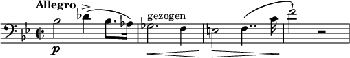 
\relative c' {
    \new Staff {
      \set Staff.midiInstrument = #"piano" \key bes \major \clef bass \time 2/2 \set Score.tempoHideNote = ##t \tempo "Allegro" 2 = 55
      bes2 \p des4 ( -> bes8. as16 ) |
      ges2. ^"gezogen" \< f4 |
      e2 \! \> f4.. ( c'16 |
      f2 \! ) -! r2 |
    }
}
