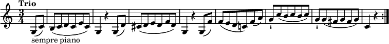 
\relative c'' {
  \version "2.18.2"
    \key c \major
    \time 3/4
    \tempo "Trio"
 
  \partial 4 \partial 4  g,8_\markup{ sempre piano}   (c)
   b (c d c e c)
   g4 r4 g8 (d')
   cis (d e d f d)
   g,4 r4 g8 (f')
   f (e d c!) f (a)
   g-! c (b c b c)
   g-! g (fis g fis g)
   c,4 r4  \bar ":|."
  }
