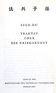 Ssun-Ds': Traktat über die Kriegskunst, a.d. Altchines. ins Russ., übertragen ins Dt., Titelblatt, Berlin 1957 (Anm.: Die Schreibweise Ssun-Ds’ ist eine selten verwendete Alternative zur offiziellen und häufiger gebrauchten Pinyin-Umschrift des Namens Sunzi.)