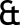 ɛt (Some modern fonts, like Trebuchet MS, employ ampersand characters that reveal its origin)