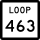 State Highway Loop 463 marker