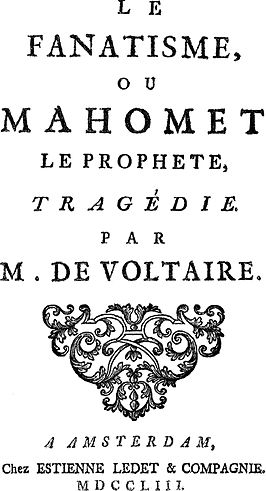 Titelpagina Le Fanatisme ou Mahomet le Prophète, Amsterdam: Estienne Ledet & Compagnie, 1753