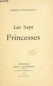 Maurice Maeterlinck, Les Sept Princesses, 1891  théâtre     