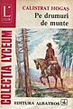 Coperta cărții Pe drumuri de munte de Calistrat Hogaș ediția a II-a din 1986 din Catalogul Colecției Lyceum