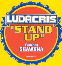 Обложка сингла Лудакриса и Shawnna «Stand Up» (2003)