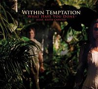 Обложка сингла Within Temptation «What Have You Done» (2007)